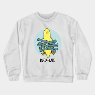 Duck Tape Cute Duct Tape Duck Pun Crewneck Sweatshirt